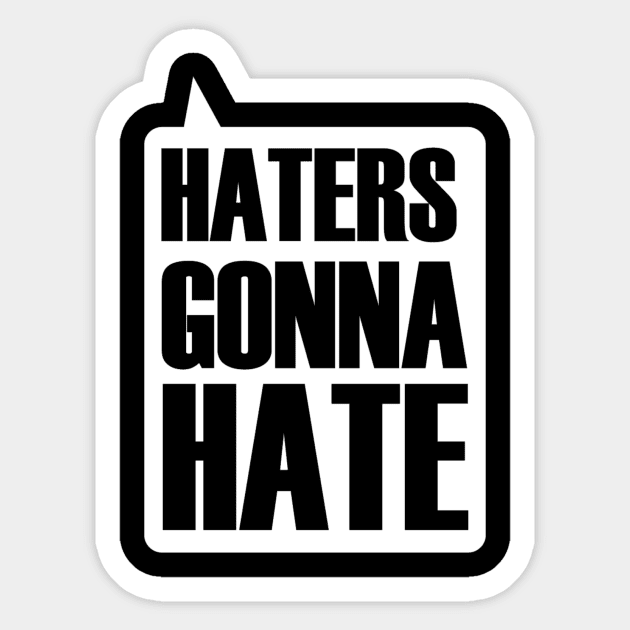 Haters Gonna Hate Sticker by UnPetitDeux